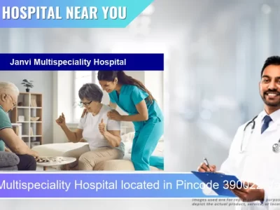 Janvi Multispeciality Hospital located in Pincode 390022 Vadodara
