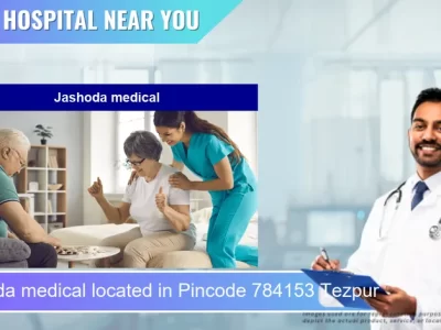 Jashoda medical located in Pincode 784153 Tezpur