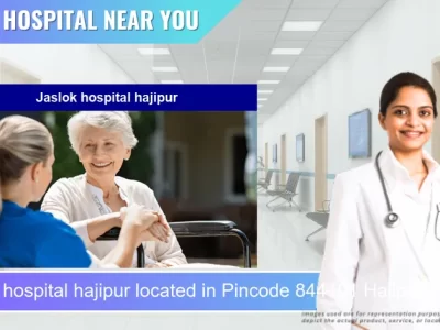 Jaslok hospital hajipur located in Pincode 844101 Hajipur