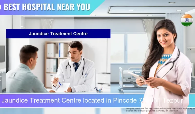 Jaundice Treatment Centre located in Pincode 784001 Tezpur