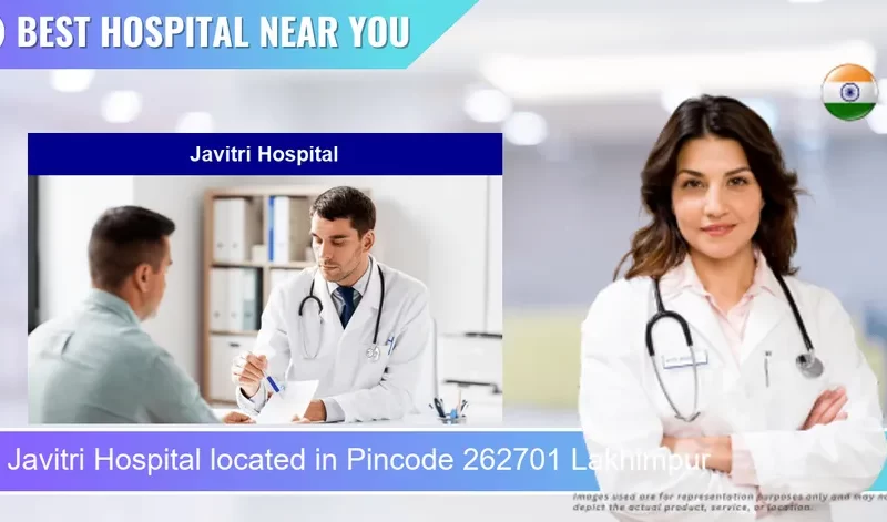 Javitri Hospital located in Pincode 262701 Lakhimpur