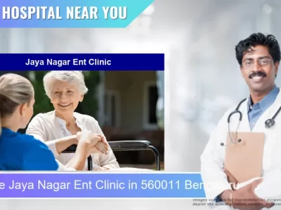Jaya Nagar Ent Clinic located in Pincode 560011 Bengaluru