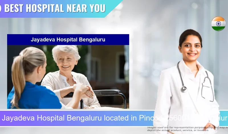 Jayadeva Hospital Bengaluru located in Pincode 560041 Bengaluru