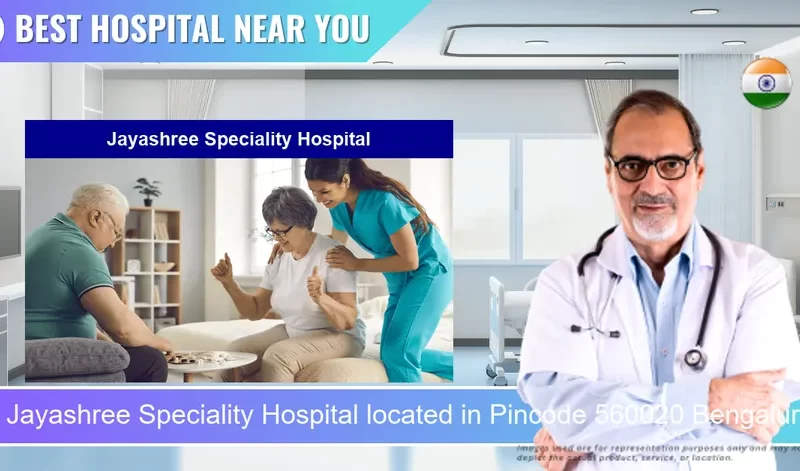 Jayashree Speciality Hospital located in Pincode 560020 Bengaluru