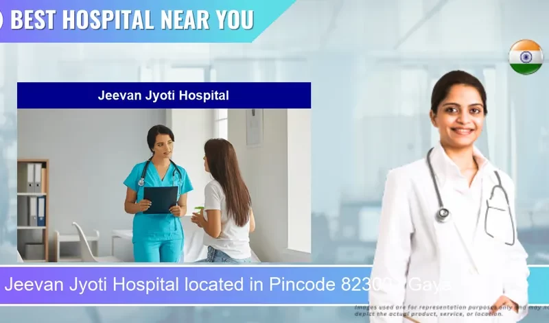 Jeevan Jyoti Hospital located in Pincode 823002 Gaya