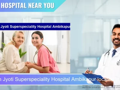 Jeevan Jyoti Superspeciality Hospital Ambikapur located in Pincode 497001 Ambikapur