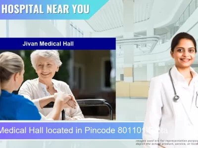 Jivan Medical Hall located in Pincode 801101 Bihta