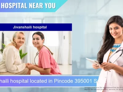 Jivanshaili hospital located in Pincode 395001 Surat