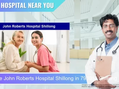 John Roberts Hospital Shillong located in Pincode 793014 Shillong