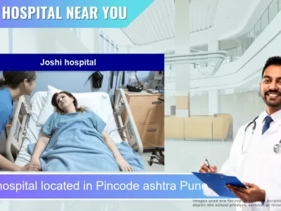 Joshi hospital located in Pincode ashtra Pune
