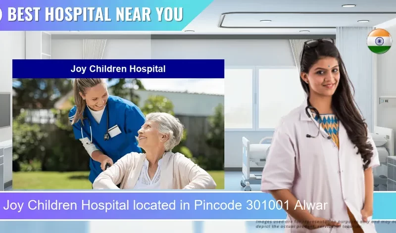 Joy Children Hospital located in Pincode 301001 Alwar