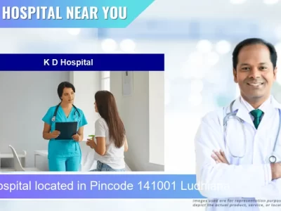 K D Hospital located in Pincode 141001 Ludhiana