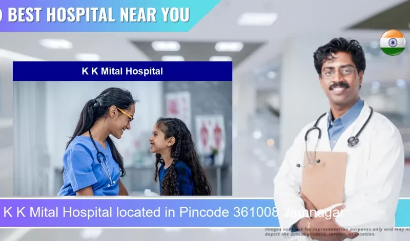 K K Mital Hospital located in Pincode 361008 Jamnagar