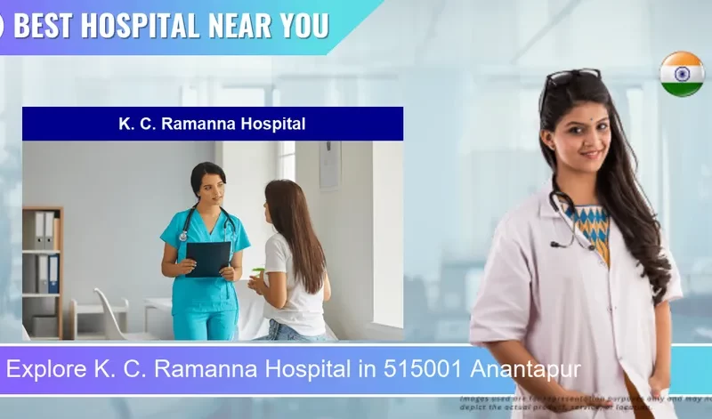 K. C. Ramanna Hospital located in Pincode 515001 Anantapur