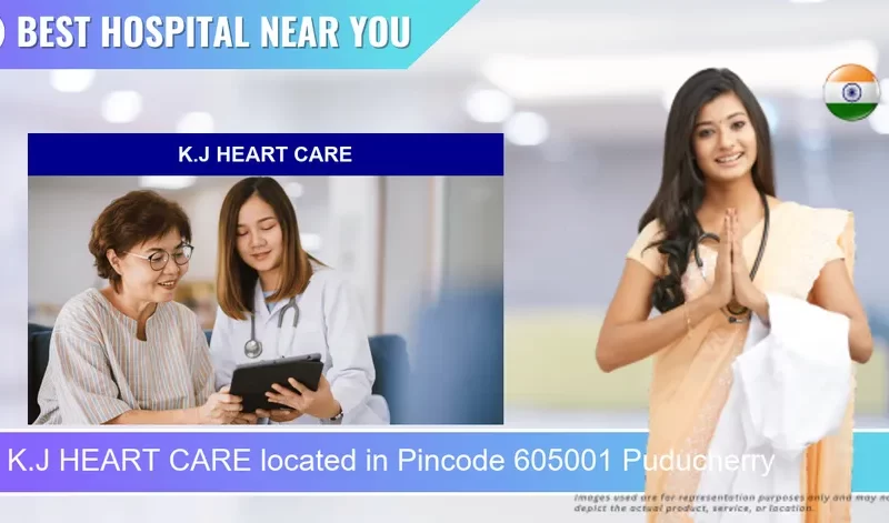 K.J HEART CARE located in Pincode 605001 Puducherry