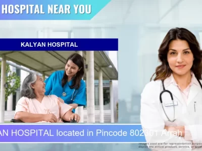 KALYAN HOSPITAL located in Pincode 802301 Arrah
