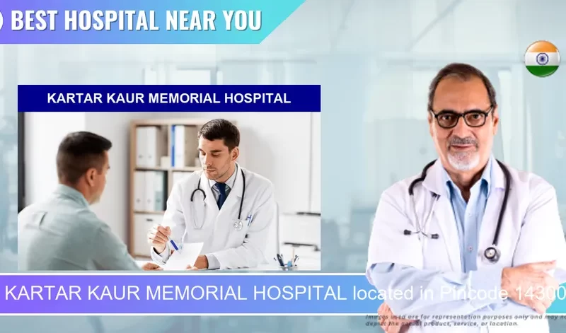 KARTAR KAUR MEMORIAL HOSPITAL located in Pincode 143001 Amritsar