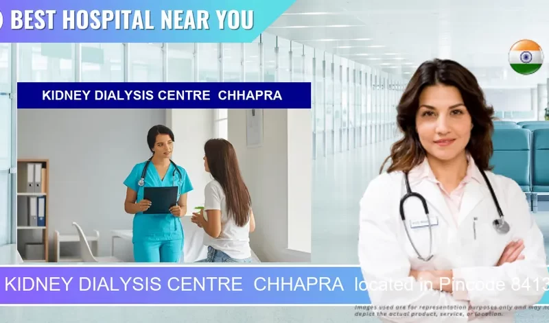 KIDNEY DIALYSIS CENTRE CHHAPRA located in Pincode 841301 Chapra