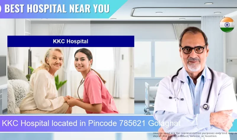 KKC Hospital located in Pincode 785621 Golaghat