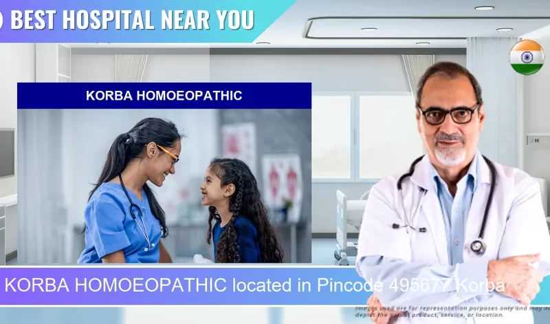 KORBA HOMOEOPATHIC located in Pincode 495677 Korba