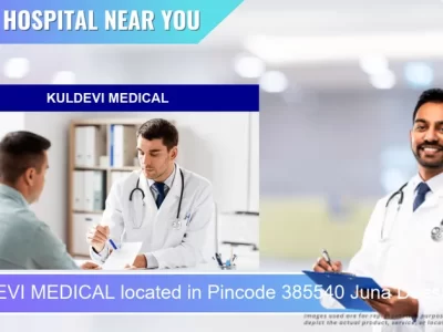KULDEVI MEDICAL located in Pincode 385540 Juna Deesa
