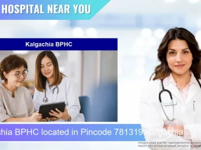 Kalgachia BPHC located in Pincode 781319 Kalgachia