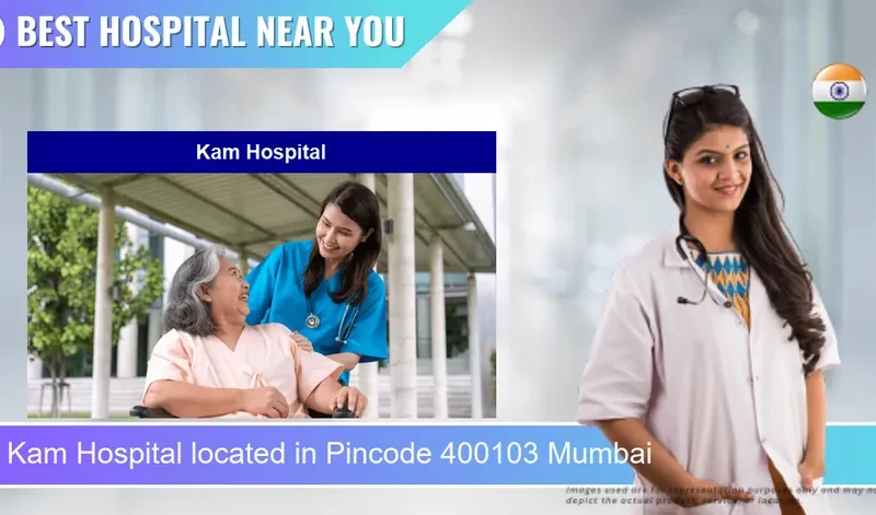 Kam Hospital located in Pincode 400103 Mumbai