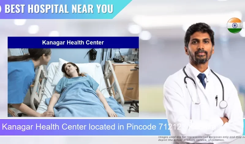 Kanagar Health Center located in Pincode 712123 Kodalia