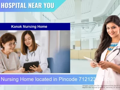 Kanak Nursing Home located in Pincode 712123 Bandel