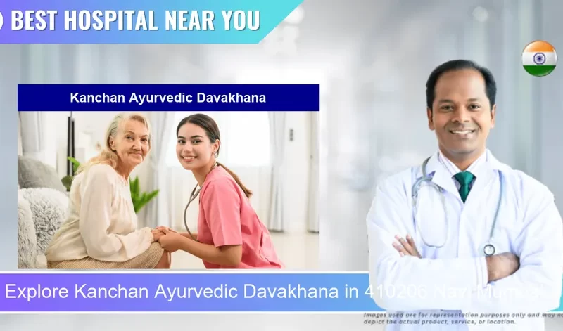 Kanchan Ayurvedic Davakhana located in Pincode 410206 Navi Mumbai