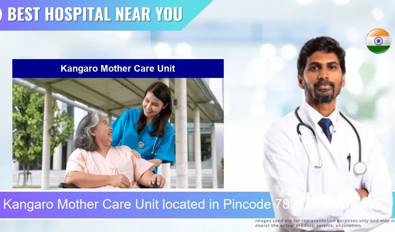 Kangaro Mother Care Unit located in Pincode 783370 Kokrajhar