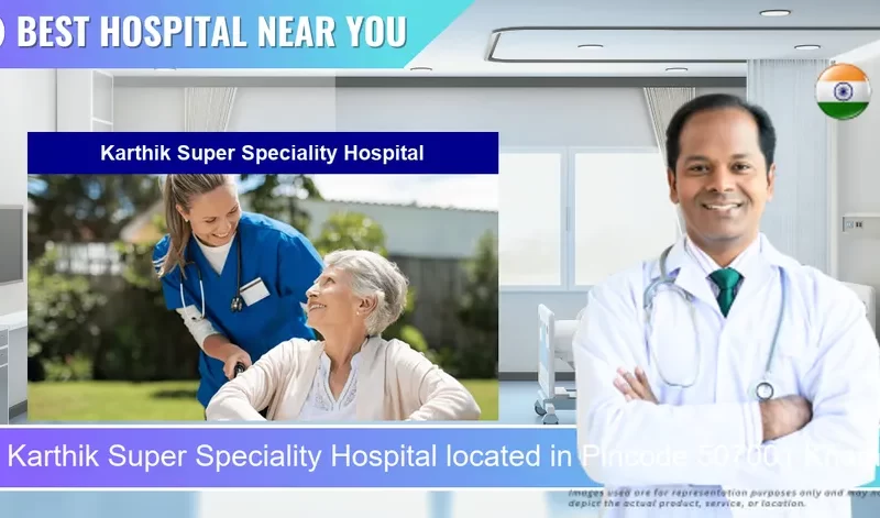 Karthik Super Speciality Hospital located in Pincode 507001 Khammam