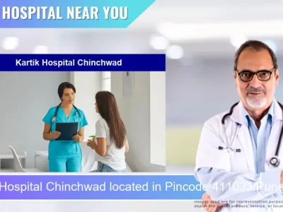 Kartik Hospital Chinchwad located in Pincode 411033 Pune
