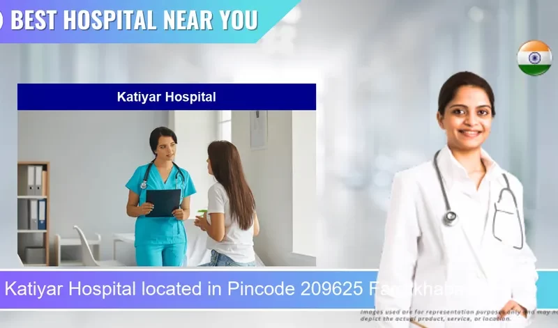 Katiyar Hospital located in Pincode 209625 Farrukhabad