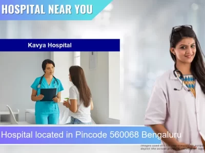 Kavya Hospital located in Pincode 560068 Bengaluru