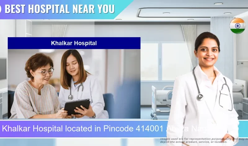 Khalkar Hospital located in Pincode 414001 Ahilya Nagar