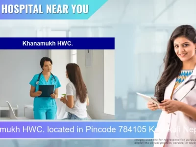 Khanamukh HWC. located in Pincode 784105 Kekokali Nepali