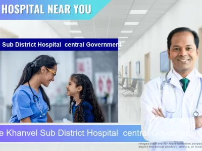 Khanvel Sub District Hospital central Government located in Pincode 396230 Rudana