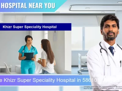 Khizr Super Speciality Hospital located in Pincode 586101 Vijayapura