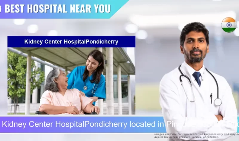 Kidney Center HospitalPondicherry located in Pincode 605001 Puducherry