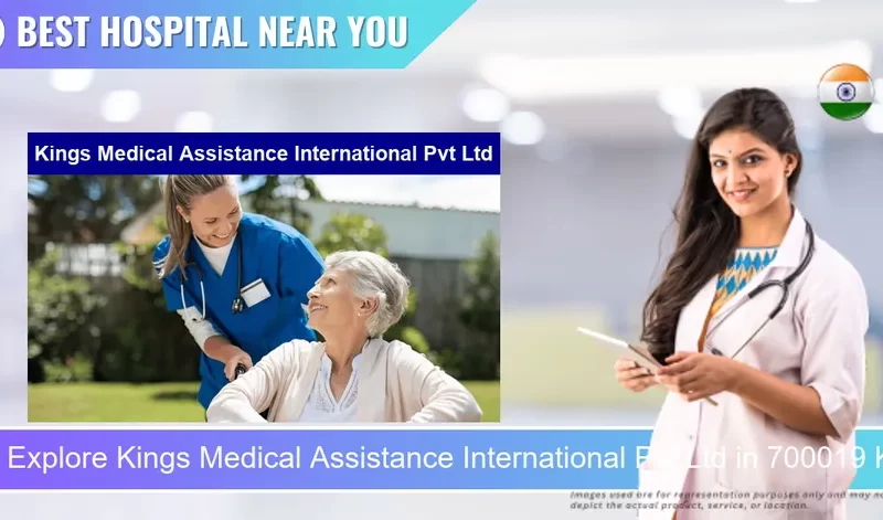 Kings Medical Assistance International Pvt Ltd located in Pincode 700019 Kolkata