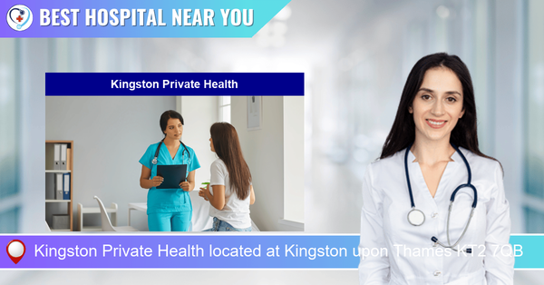 Kingston Private Health located at Kingston upon Thames KT2 7QB