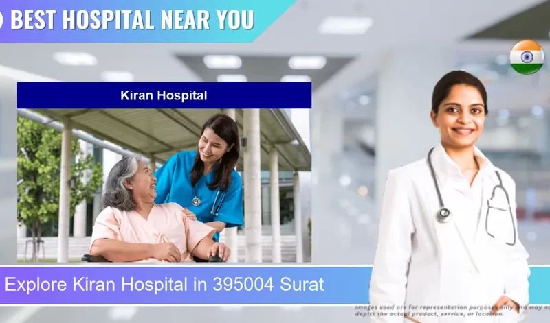 Kiran Hospital located in Pincode 395004 Surat