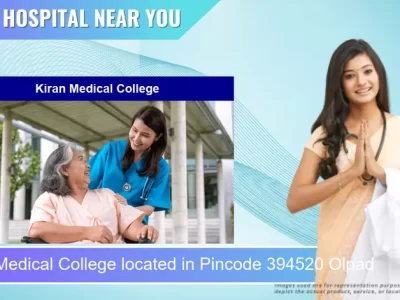 Kiran Medical College located in Pincode 394520 Olpad
