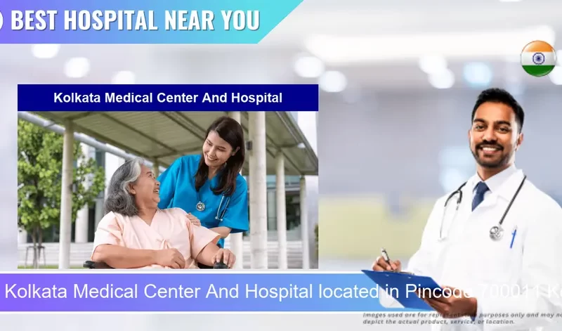Kolkata Medical Center And Hospital located in Pincode 700011 Kolkata