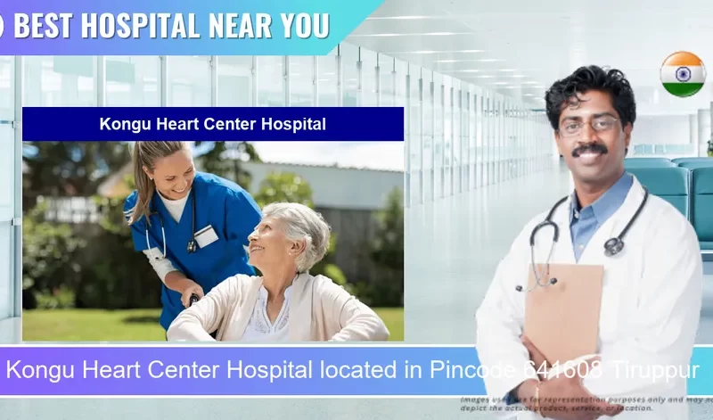 Kongu Heart Center Hospital located in Pincode 641608 Tiruppur