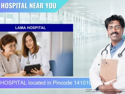 LAMA HOSPITAL located in Pincode 141010 Ludhiana