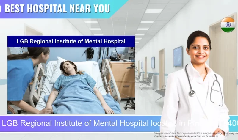 LGB Regional Institute of Mental Hospital located in Pincode 784001 Tezpur