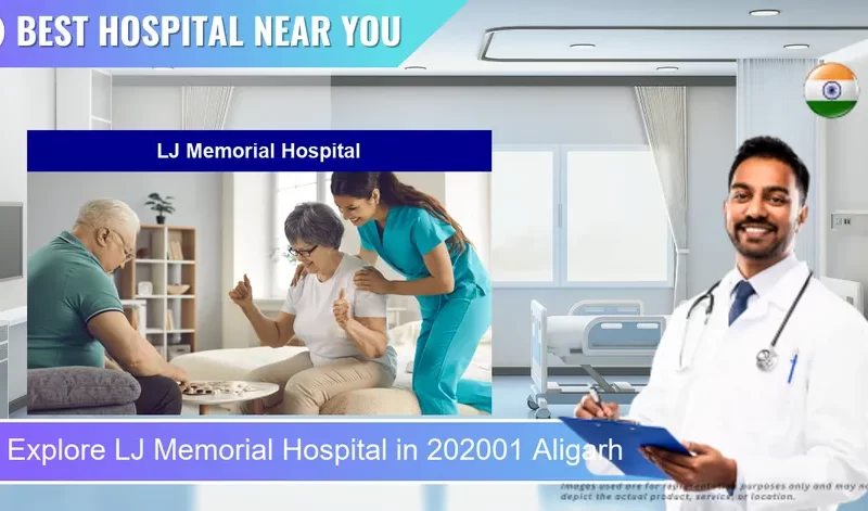LJ Memorial Hospital located in Pincode 202001 Aligarh