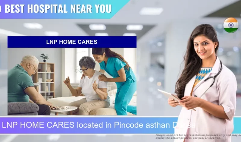 LNP HOME CARES located in Pincode asthan Dausa